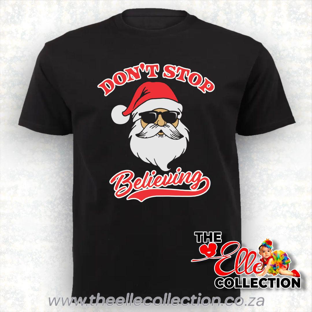 Don't stop believing - Cool Santa with sunglasses Christmas Shirts  - Black - Newborn to Adult Sizes