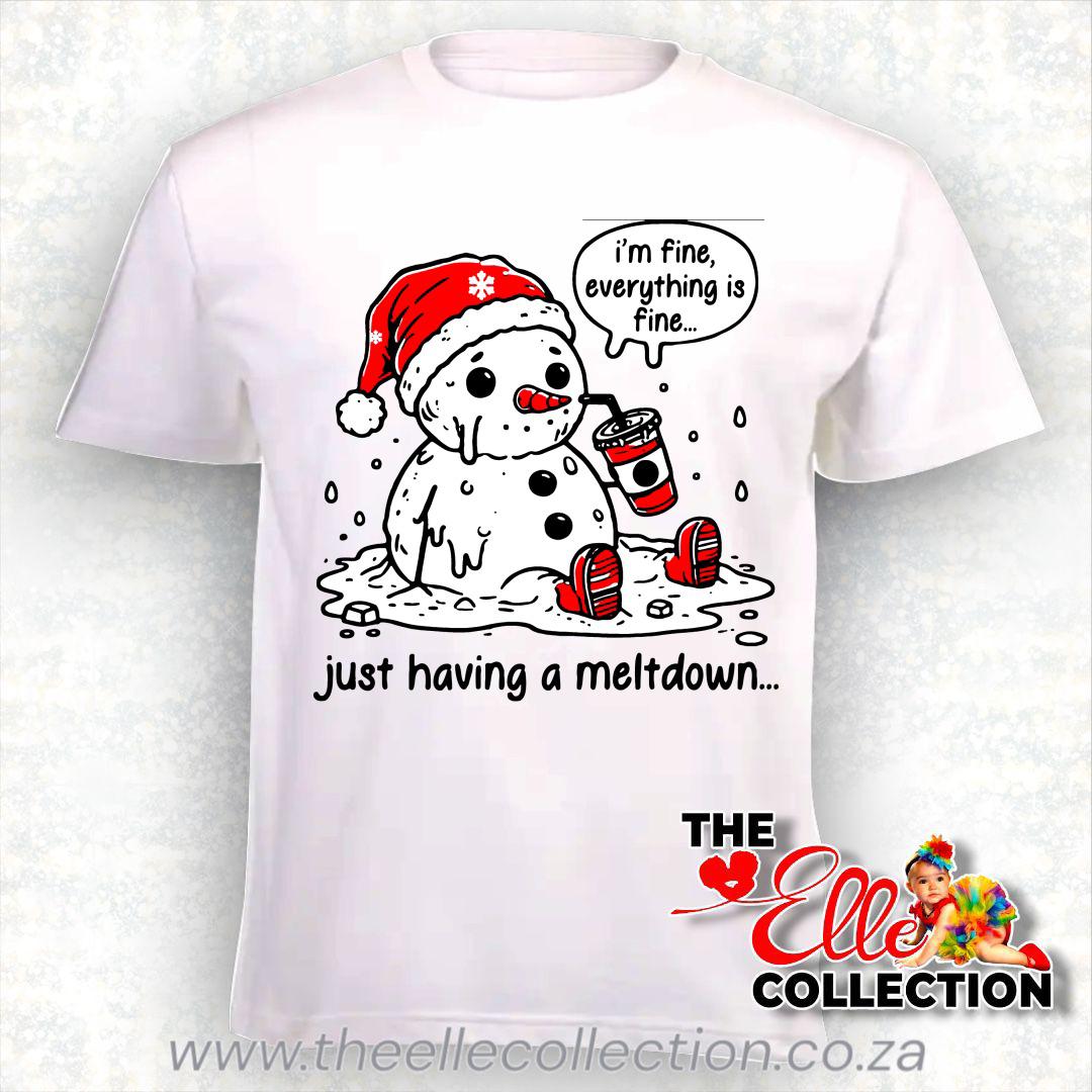 I'm fine, everything is fine... just having a meltdown - Snowman themed Christmas Shirt - White Newborn to Adult Sizes
