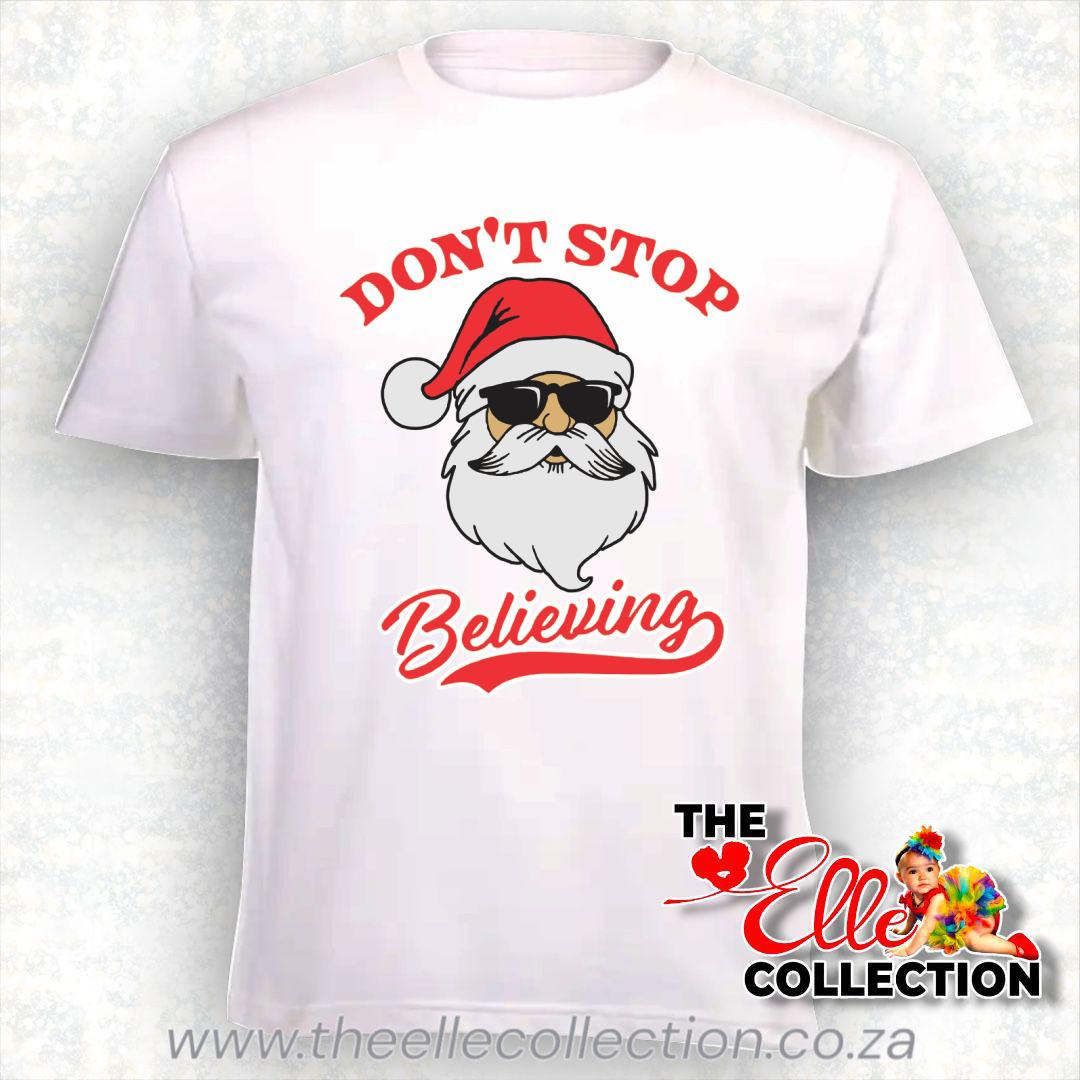 Don't stop believing - Cool Santa with sunglasses Christmas Shirts - White Newborn to Adult Sizes