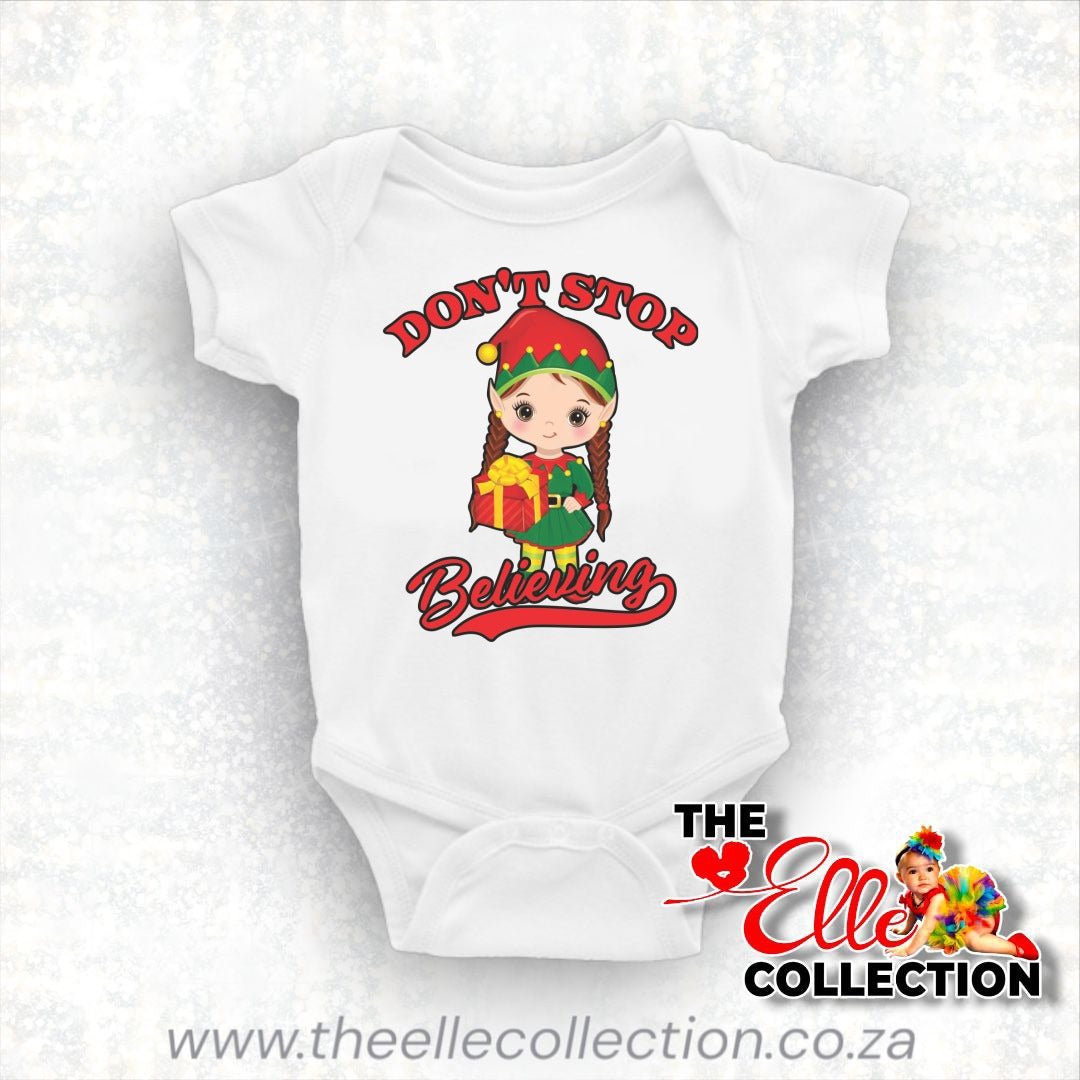 Girl Elf - Don't stop believing - printed Christmas T-Shirt or Baby bodyvest - White Newborn to Adult Sizes