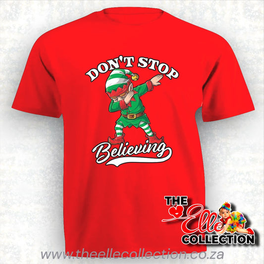 Elf dabbing - Don't stop believing - Christmas Shirts - Red T-Shirt - Kids to Adult sizes