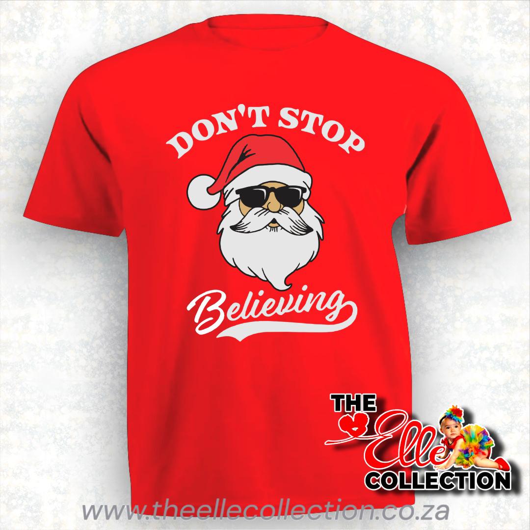 Don't stop believing - Cool Santa with sunglasses Christmas Shirts - Red T-Shirt - Kids to Adult sizes
